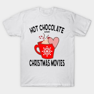 hot chocolate and christmas movies T-Shirt